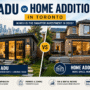ADU vs Home Addition in Toronto: Which Is the Smarter Investment in 2026?